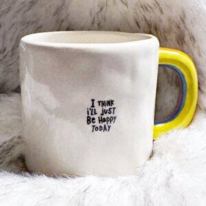 I Think I'll Just Be Happy Today Rainbow Mug